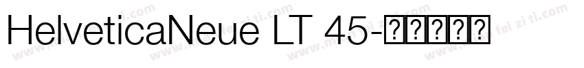 HelveticaNeue LT 45字体转换